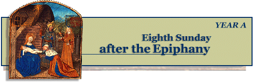 Eighth Sunday after the Epiphany
